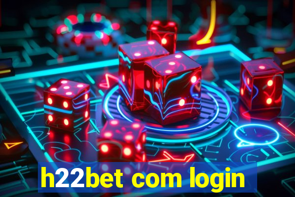 h22bet com login